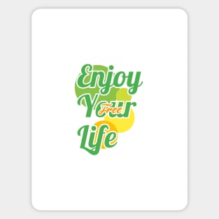 Enjoy your life Sticker